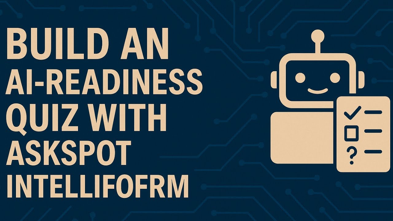 Build an AI-Readiness Quiz with AskSpot IntelliForm - YouTube