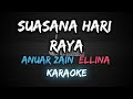 Suasana Hari Raya - Anuar Zain & Ellina [Karaoke]