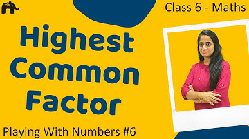Playing with Numbers#6| HCF | LCM | Class 6 Maths