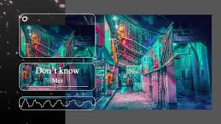 " DON'T NO " Chill Type Beat, R&B Soul ,Instrumental Music New 2022 - MEZ VO