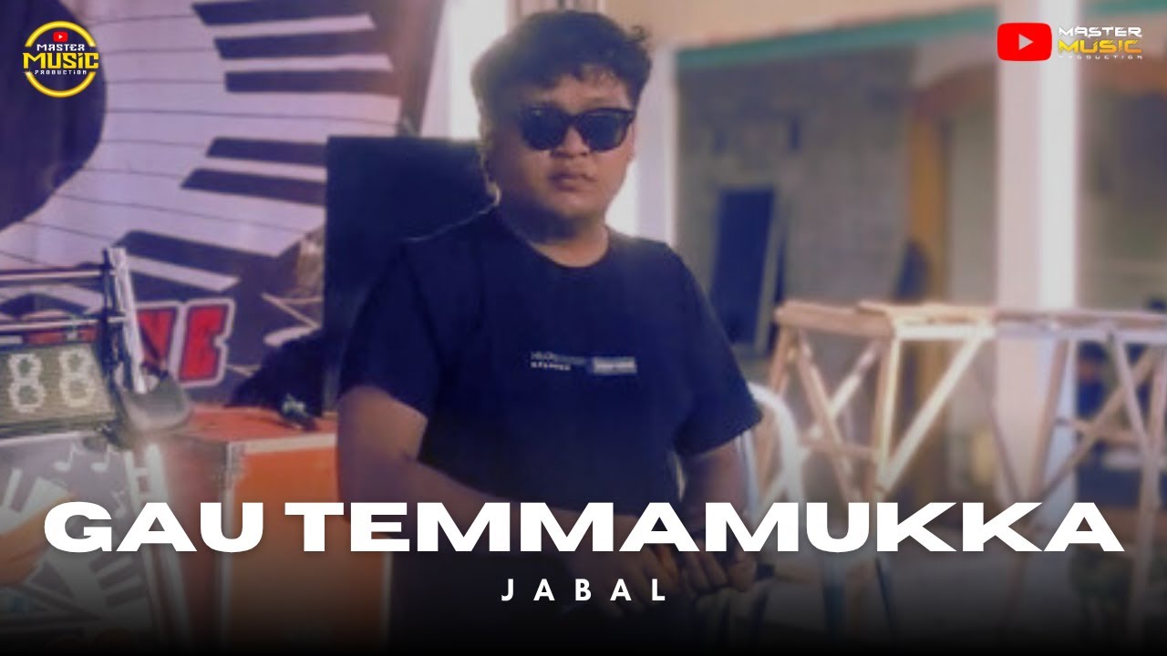 LAGU BUGIS ABADI GAU TEMMAMUKKA - JABAL || CIPT. AMIR SYAM || MASTER MUSIC PRODUCTION