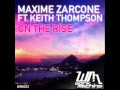 Maxime Zarcone Feat. Keith Thompson - On The Rise (Original PREVIEW)