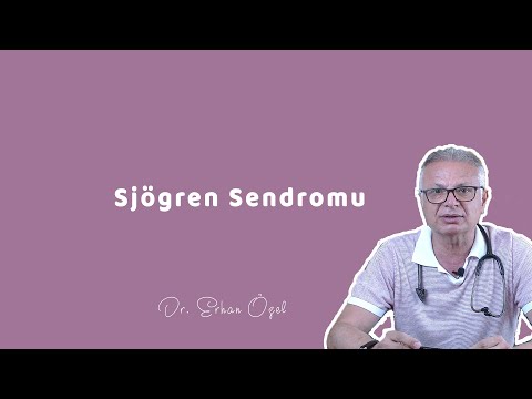 SJÖGREN SENDROMU (Ağzınız ve Gözleriniz Neden Kuruyor? ) - Dr.  Erhan Özel