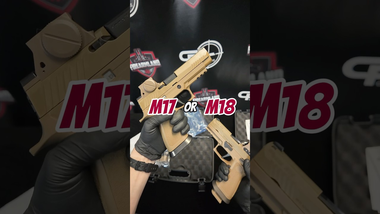 M18 vs M17: Which Would You Choose?