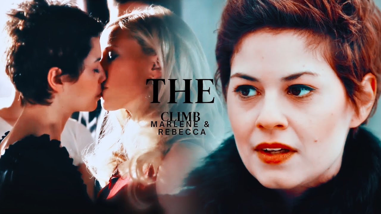 Marlene ✘ Rebecca • The Climb  #verboteneliebe