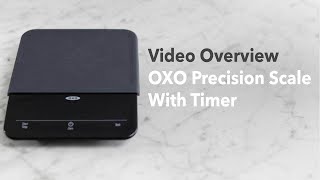 Video Overview Oxo 6Lb Precision Scale