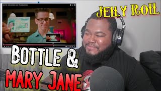 Jelly Roll - Bottle And Mary Jane - Official Music Video (REACTION)