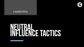 Neutral Influence Tactics
