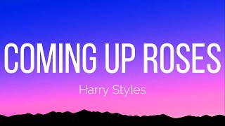 Harry Styles - Coming Up Roses (Lyrics)