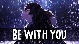 Nightcore - Be With You