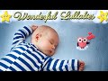 Lullaby For Babies To Go To Sleep ♥ Super Relaxing Nursery Rhyme ♫ Sweet Dreams