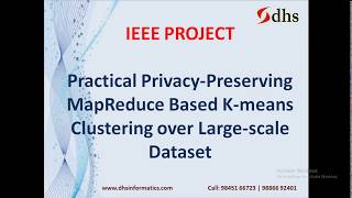 IEEE_DHS_Practical Privacy-Preserving MapReduce Based K-means Clustering over Large-Scale dataset