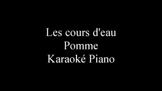 Les cours d'eau - Pomme Karaoké Piano