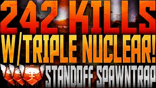 Absolutely Huge 242 Kill Standoff Spawntrap w/ Triple Nuclear!