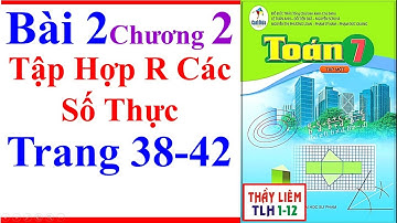 Toán Lớp 7 Bài 2 Chương 2 | Tập Hợp R Các Số Thực | Trang 38 - 42 | Cánh Diều | Tiết 1