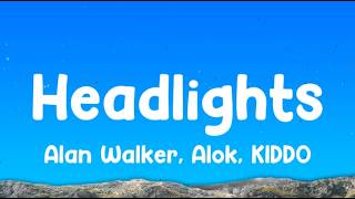 Alok, Alan Walker - Headlights ft. KIDDO (Lyrics)
