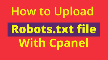 How to Upload Robots.txt file with Cpanel | Importance of Robots.txt file
