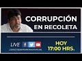 CORRUPCIÓN EN RECOLETA