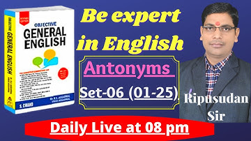 Antonyms Set- 06 (01-25) From Objective General English | R.S. Aggarwal | Best Way to learn Antonyms
