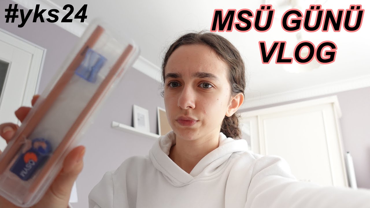 MSÜ SINAV GÜNÜ VLOG😵