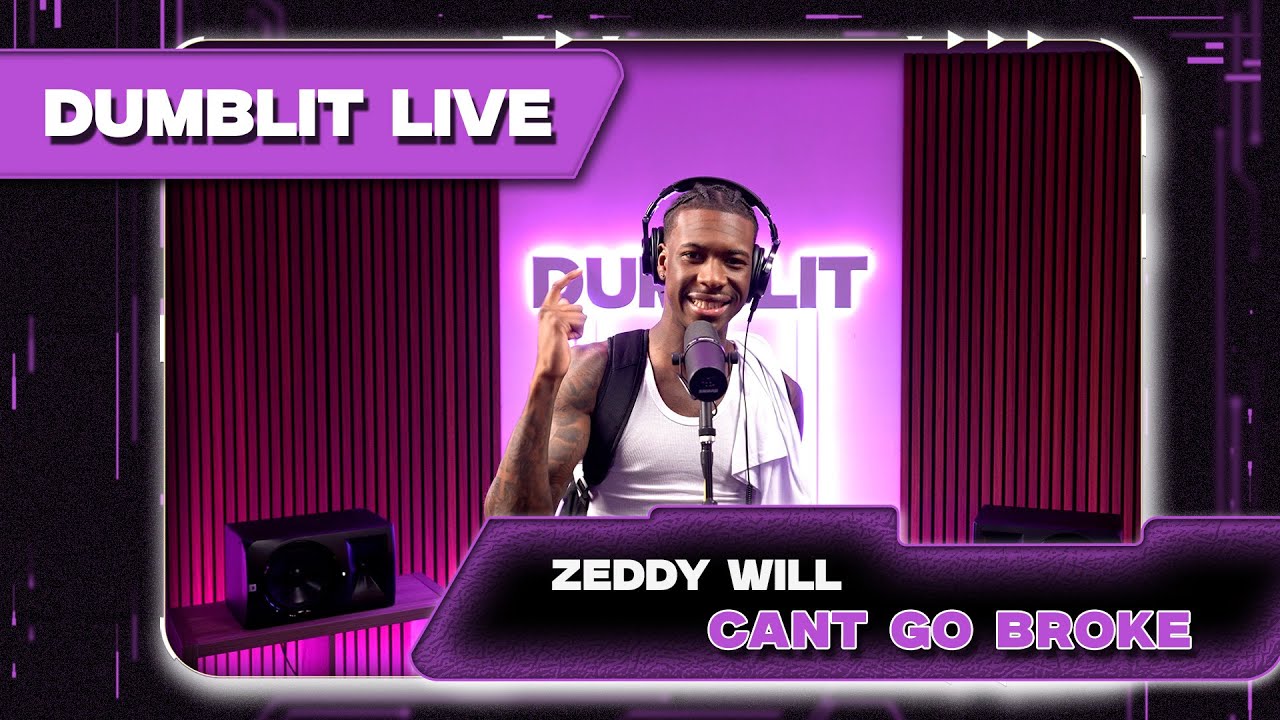 Zeddy Will - "Can't Go Broke (Remix)" | Dumblit Live