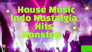 House Music Indo Nostalgia Hits Nonstop