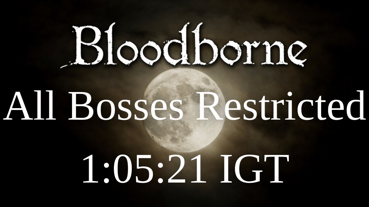 bloodborne-all-bosses-speedrun-in-1-05-21-igt-restricted-youtube
