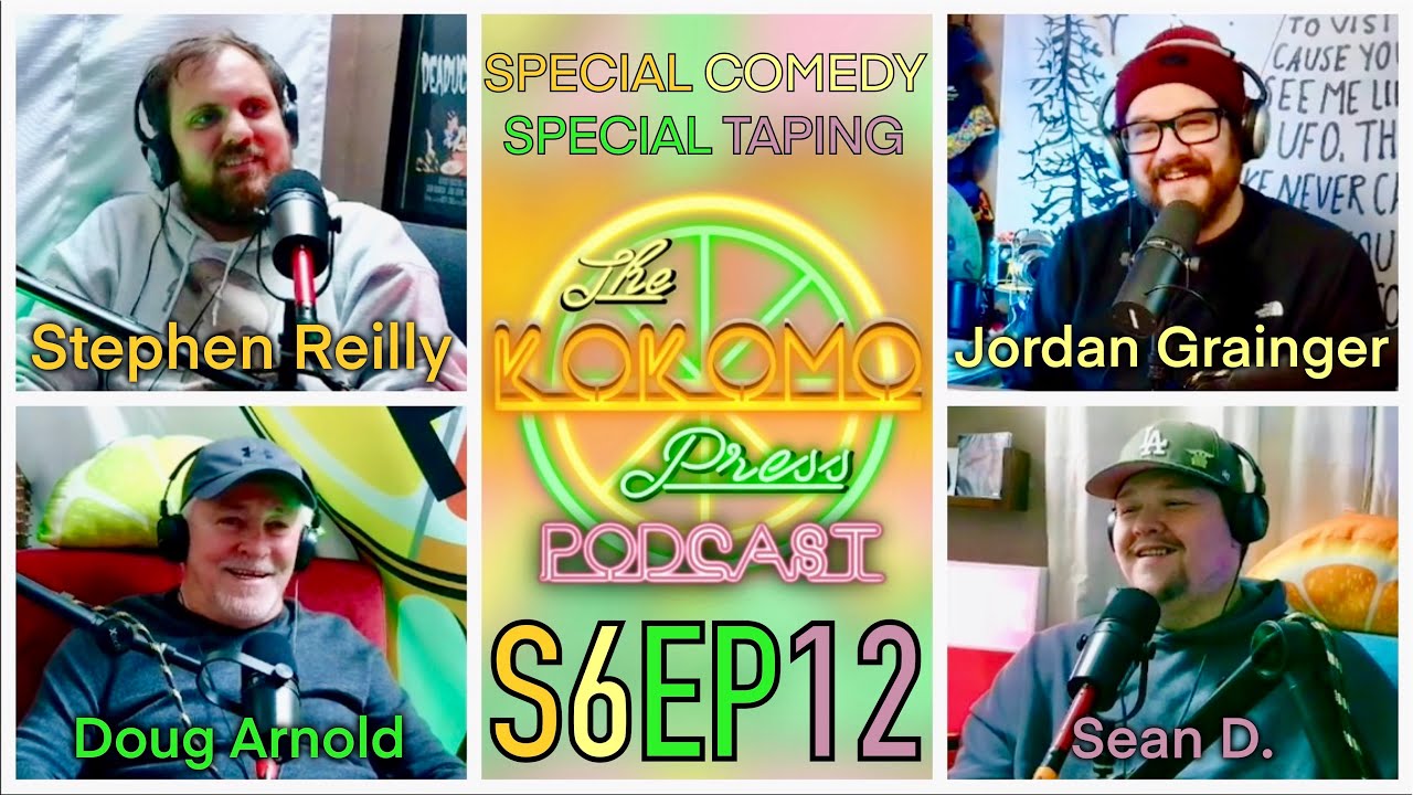 Special Comedy Special Taping feat. Stephen Reilly & Doug Arnold - The Kokomo Press Podcast S6EP12