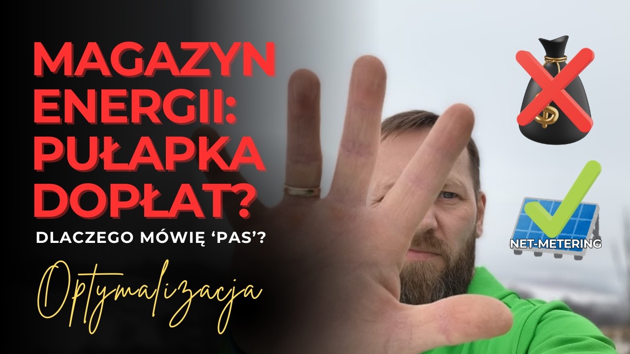 Magazyn energii i pułapka dopłat – dlaczego mówię „PAS”? 🔋❌