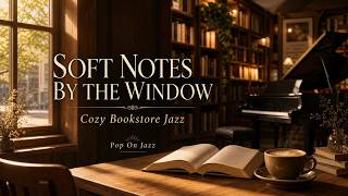 Soft Notes by the Window | Cozy Bookstore Jazz | Pop On Jazz screenshot 2