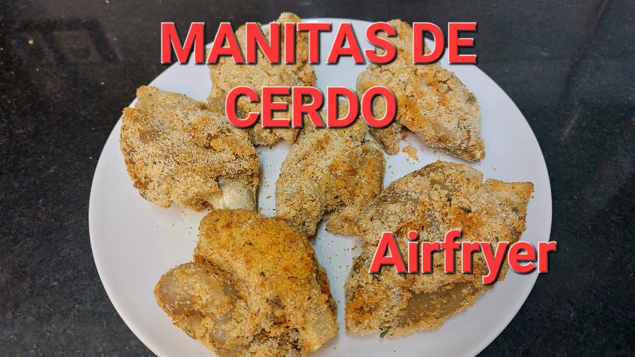 MANITAS DE CERDO REBOZADAS EN FREIDORA DE AIRE, COSORI-AIRFRYER