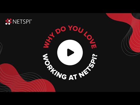 Why Do You Love Working at NetSPI?