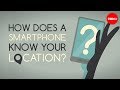 How does your smartphone know your location? - Wilton L. Virgo