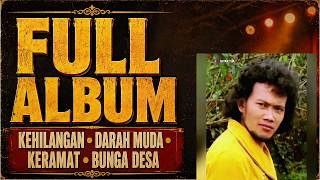 FULL ALBUM RHOMA IRAMA  Kehilangan,Darah Muda, Keramat, Kerudung Putih, Gitar Tua, Bunga Desa