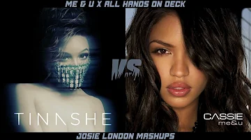 Cassie x Tinashe - Me & U x All Hands on Deck | MASHUP