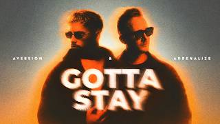 Aversion & Adrenalize - GOTTA STAY (Official Videoclip)