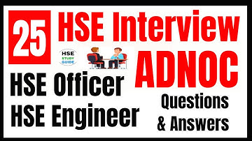Top 25 ADNOC HSE Interview Questions & Answers for HSE Officer/Engineer || ADNOC Safety Interview