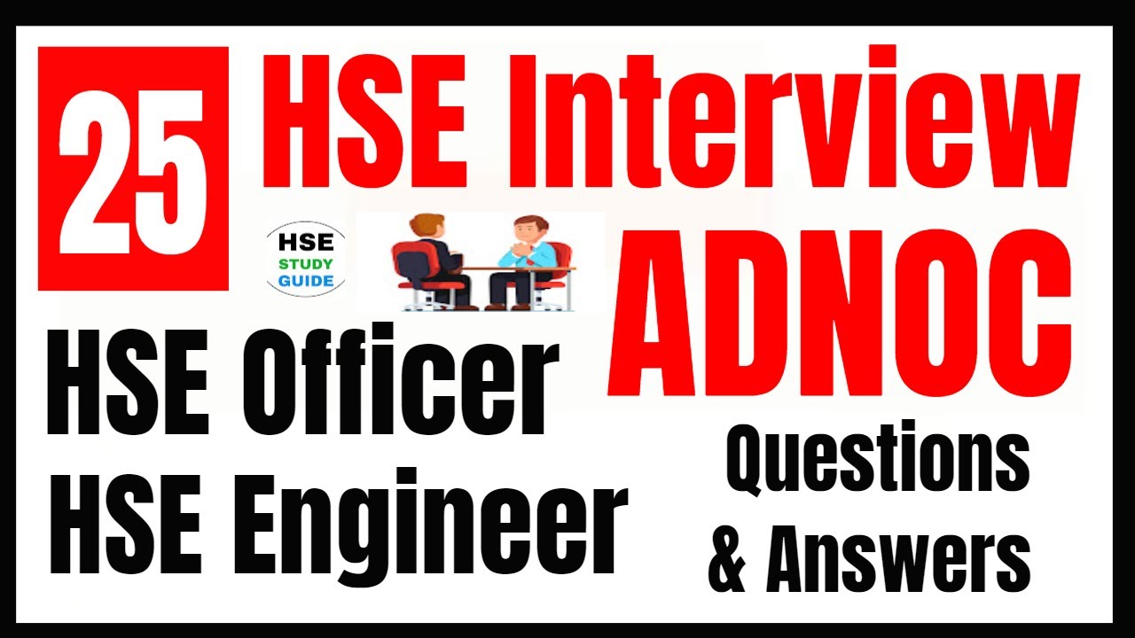 Top 25 ADNOC HSE Interview Questions & Answers for HSE Officer/Engineer