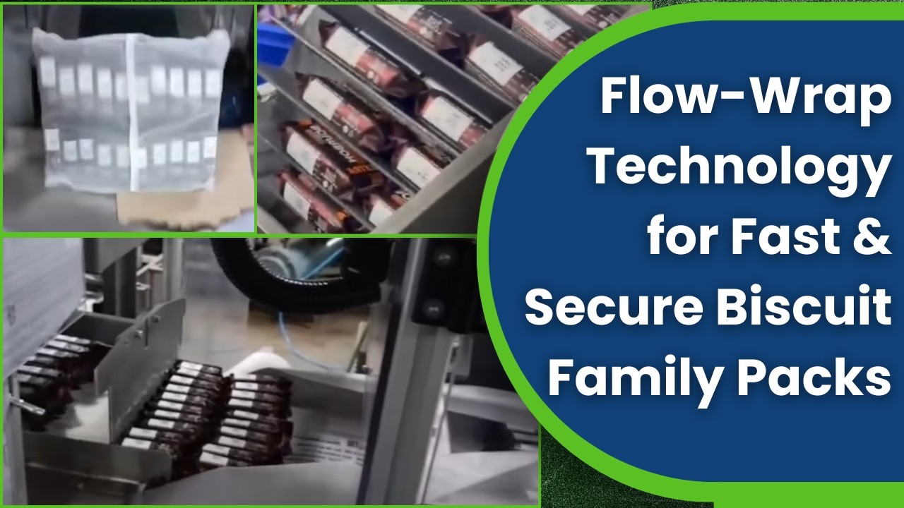 Flow-Wrap Technology for Fast & Secure Biscuit Family Packs ...
