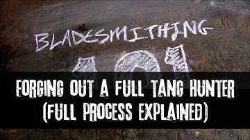 Bladesmithing 101 - Forging a full tapered tang knife - Full Process Explained