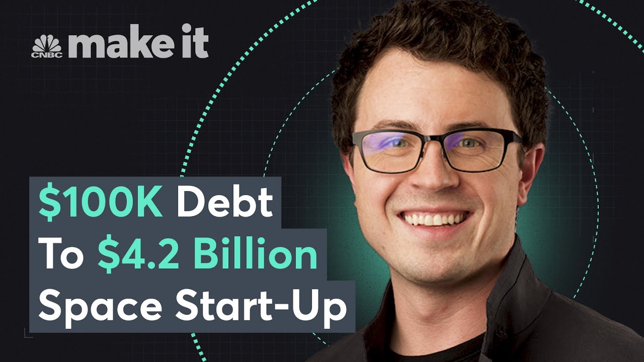 How I built a $ 4.2 billion space startup  Founder Effect – CNBC Make It