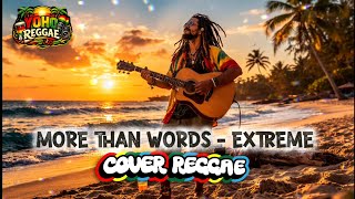 Download Lagu More Than Words - Extreme Reggae Cover 🌴 Lagu Reggae Santai Pantai Terbaik | YOHO Reggae Version MP3