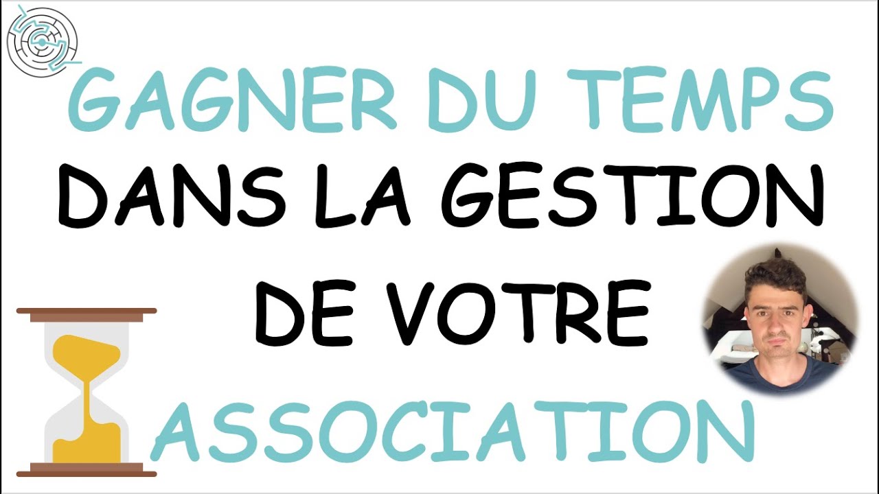 5 Astuces pour gagner du temps dans la gestion de votre association ...