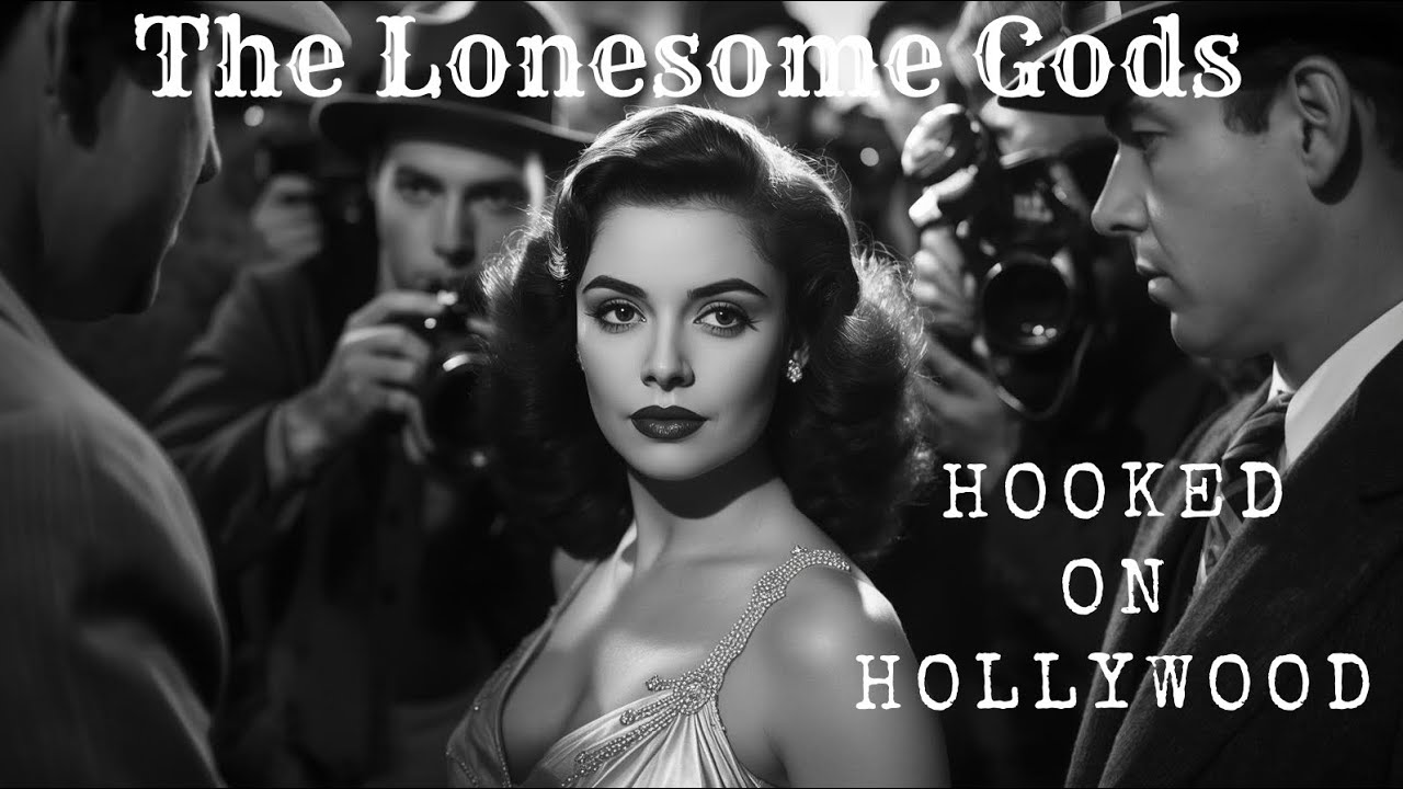 The Lonesome Gods, Hooked On Hollywood