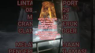LINTAS 7 TRANSPORT | CLAMSHEL DREDGER | 0813 9809 1829