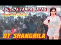 FULL DJ OT SHANGRILA ENTERTAINMENT // FULL PENONTON SPESIAL // FDJ DEPI BALQIS GEMOY