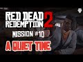 RDR2 - A Quiet Time - Mission #10
