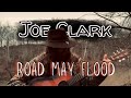 Joe clark road may flood