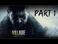 Resident Evil: Village Campaign Walkthrough Part 1 (The Beginning) #residentevil