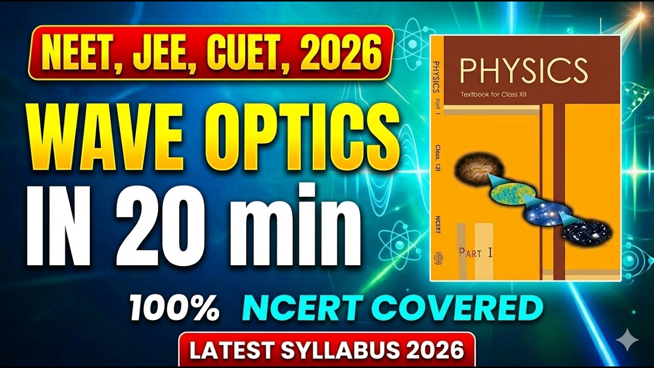 Wave Optics in one shot in 20 Min | Complete Revision for NEET JEE CUET ...